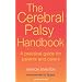 The Cerebral Palsy Handbook: A Complete Guide for Parents and Carers