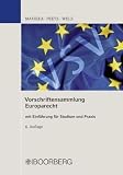Produkt-Bild: Vorschriftensammlung Europarecht: mit Einf&uuml;hrung f&uuml;r Studium und Praxis