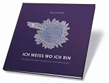 Ich weiss wo ich bin. Blindgeborene Kinder zeichnen, wie sie die Welt erleben - Elke Zollitsch