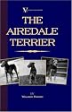 The Airedale Terrier (A Vintage Dog Books Breed Classic)
