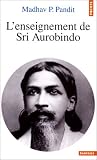 L\'enseignement de Sri Aurobindo