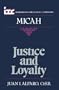Justice and Loyalty: A Commentary on the Book of Micah - ITC (International Theological Commentary)