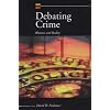 Debating Crime: Rhetoric and Reality