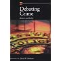 Debating Crime: Rhetoric and Reality