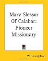 Mary Slessor of Calabar: Pioneer missionary (Heroes of the faith)