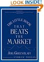 The Little Book That Beats the Market (Little Books. Big Profits)
