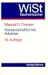 Wissenschaftliches Arbeiten. Technik, Methodik, Form