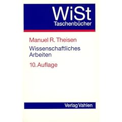 Wissenschaftliches Arbeiten. Technik, Methodik, Form