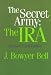 The Secret Army: The IRA