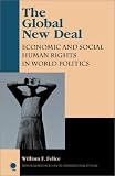 The Global New Deal: Economic and Social Human Rights in World Politics