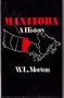 Manitoba: A History: Some Observations on the State of the Canadian Northwest in 1811... (Canadian University Paperbacks)