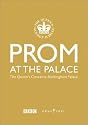 Prom at the Palace -  The Queen's Concerts, Buckingham Palace