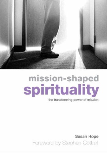 Mission-shaped Spirituality: The Transforming Power of Mission
