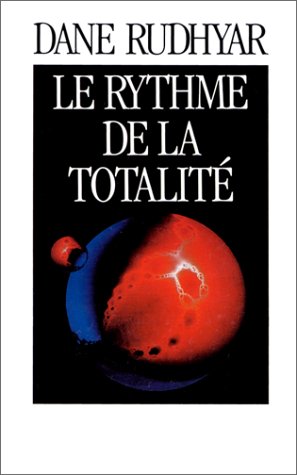 Le rythme de la totalité Le rythme de la totalité