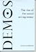 The Rise of the Social Entrepreneur (Demos Papers)