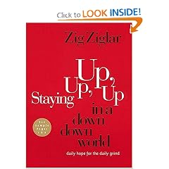 Staying Up, Up, Up In A Down, Down World <i>daily Hope For The Daily Grind</i>