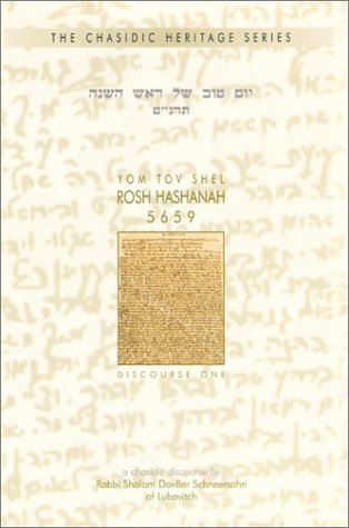 Yom Tov Shel Rosh Hashanah 5659: A Chasidic Discourse by Rabbi Shalom DovBer Schneersohn of Chabad-Lubavitch (Chasidic Heritage) under Conservative in The Books Store