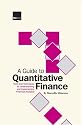 A Guide to Quantitative Finance: Tools and Techniques for Understanding and Implementing Financial Analytics