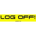 Log Off! Large Bumper Sticker