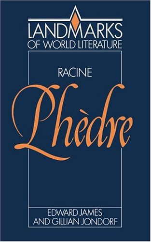 Racine: Phedre (Landmarks of World Literature)