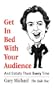 Get In Bed With Your Audience  And Satisfy Them EVERY Time