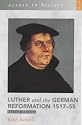 Luther and the German Reformation, 1517-55 (Access to History)
