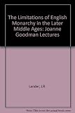 The limitations of English monarch in the later Middle Ages