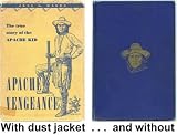 Apache vengeance;: True story of Apache Kid