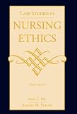 Case Studies In Nursing Ethics Case Studies In Nursing Ethics