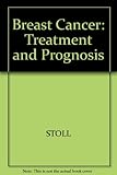 Breast cancer : treatment and prognosis