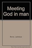 Meeting God in man