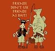 Friends as Bait - Orange Tee