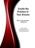 Create the Practice of Your Dreams (Best of Tips and Ideas)