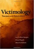 Victimology: Theories and Applications