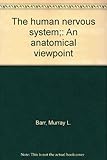 The human nervous system : an anatomical viewpoint