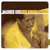 Maghreb Soul : Cheb Khaled Story 1986-1990