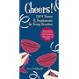 Cheers!: 1,024 Toasts & Sentiments for Every Occasion