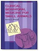 Clinical Behavioral Medicine For Small Animals