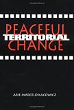 Peaceful Territorial Change (Studies in International Relations)