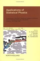 Applications of Statistical Physics: Proceedings of the NATO Advanced Research Workshop, Budapest, Hungary, 19-22 May 1999