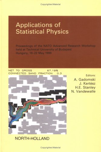 Applications of Statistical Physics: Proceedings of the NATO Advanced Research Workshop, Budapest, Hungary, 19-22 May 1999