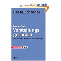 Das perfekte Vorstellungsgespr�ch: Professionell vorbereiten und �berzeugen