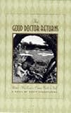 The Good Doctor Returns: A Novel