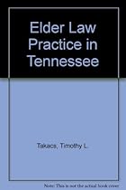 Elder Law Practice in Tennessee Elder Law Practice in Tennessee
