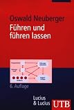 F�hren und f�hren lassen: Ans�tze, Ergebnisse und Kritik der F�hrungsforschung (Uni-Taschenb�cher M)