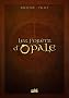 Les for�ts d'Opale : Coffret en 4 volumes : Tome 1, Le bracelet de Cohars ; Tome 2, L'envers du grimoire ; Tome 3, La cicatrice verte ; Tome 4, Les ge�les de N�nuphe