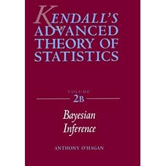 Advanced Theory of Statistics: Bayesian Inference v. 2B (Kendall's advanced statistics library)