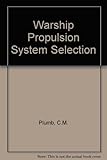 Warship propulsion system selection