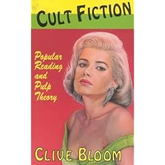 Cult Fiction: Popular Reading and Pulp Theory
