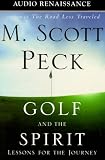 Golf and the Spirit: Lessons for the Journey